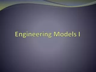 Engineering Models I