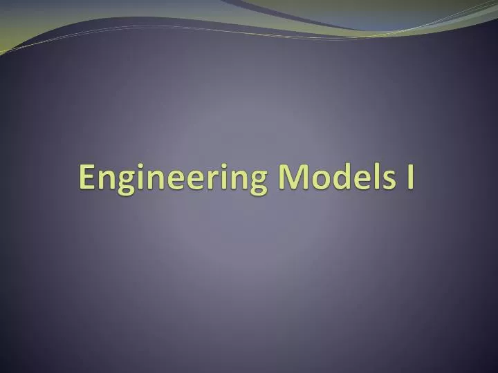 engineering models i