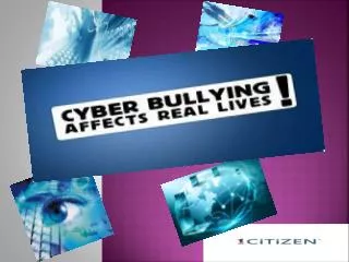 What is Cyber Bullying?