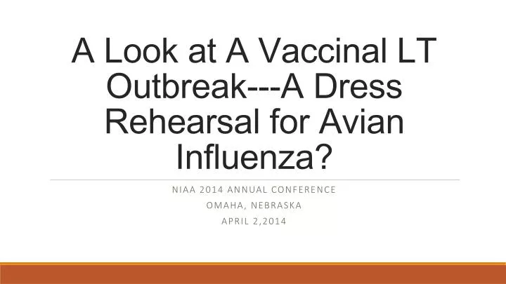 a look at a vaccinal lt outbreak a dress rehearsal for avian influenza