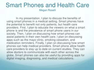 Smart Phones and Health Care Megan Roselli