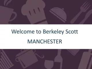 Berkeley Scott Manchester Front of House Division 65 Princess Street Manchester M24EG Office: 	0161 2335890