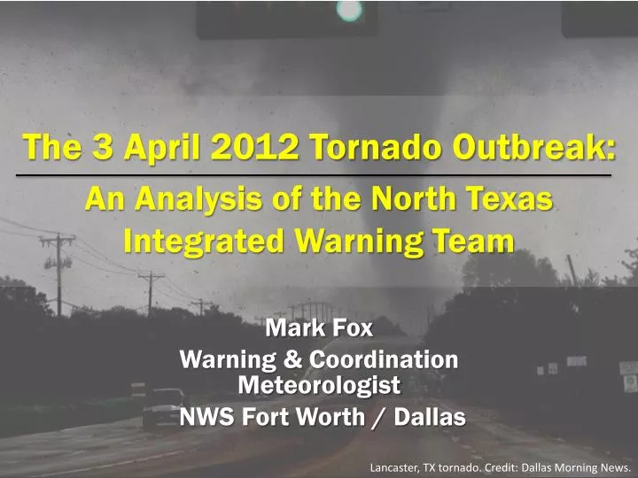 the 3 april 2012 tornado outbreak an analysis of the north texas integrated warning team