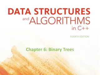 Chapter 6: Binary Trees