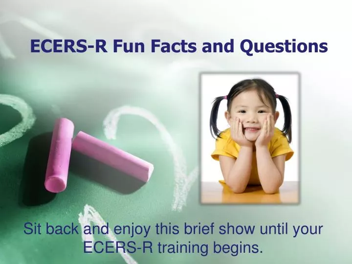ecers r fun facts and questions
