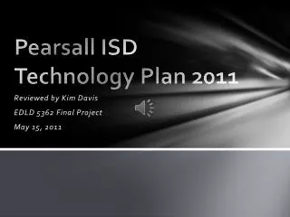 Pearsall ISD Technology Plan 2011