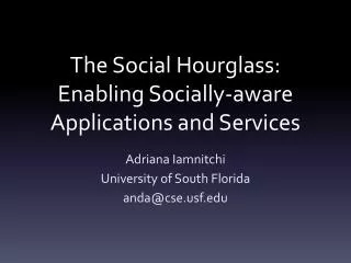 The Social Hourglass: Enabling Socially-aware Applications and Services