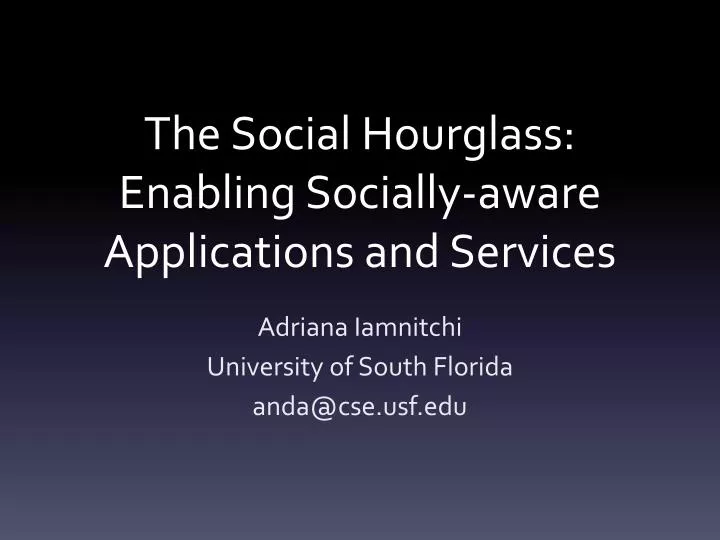 the social hourglass enabling socially aware applications and services