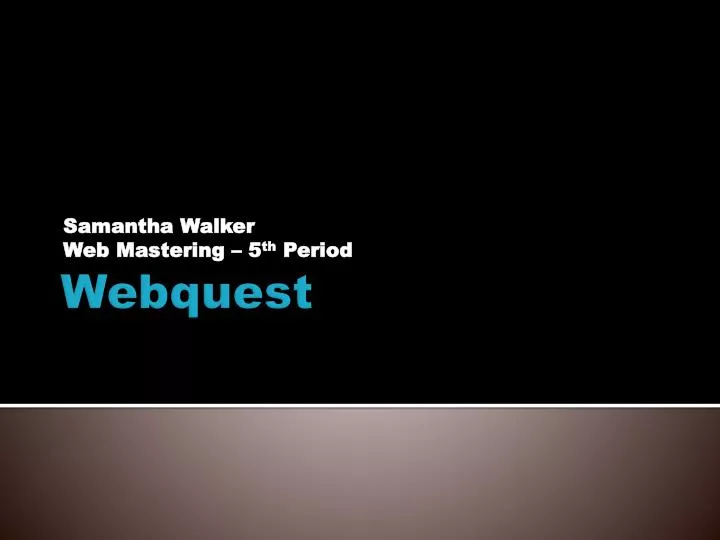 samantha walker web mastering 5 th period