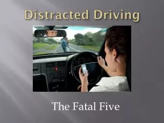 Distracted Driving