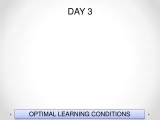 OPTIMAL LEARNING CONDITIONS
