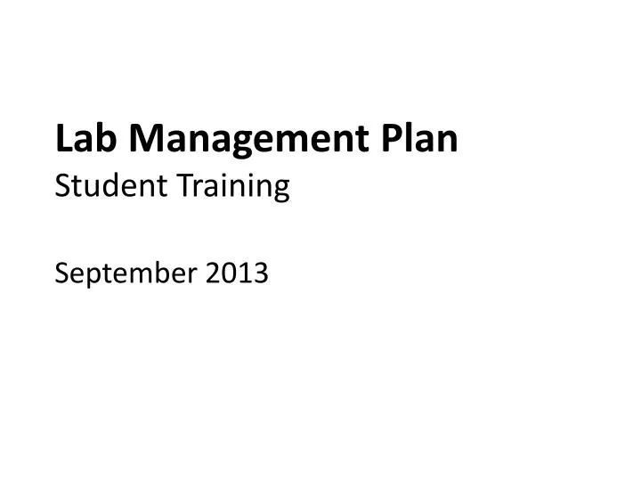 lab management plan student training september 2013