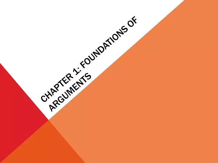 chapter 1 foundations of arguments