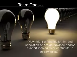 Team One presents
