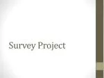 Survey Project - slide 1