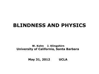 BLINDNESS AND PHYSICS