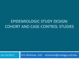 Epidemiologic Study Design: Cohort and Case-Control Studies