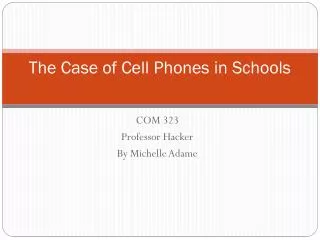 the case of cell phones in schools