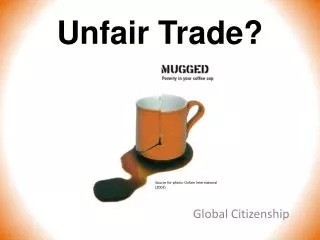 Unfair Trade?