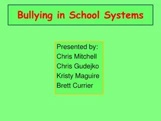 Bullying in School Systems