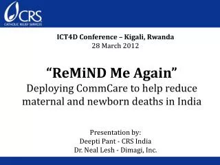“ReMiND Me Again” Deploying CommCare to help reduce maternal and newborn deaths in India