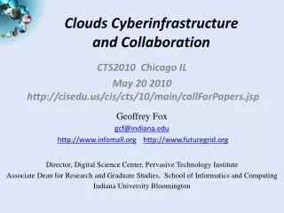 Clouds Cyberinfrastructure and Collaboration