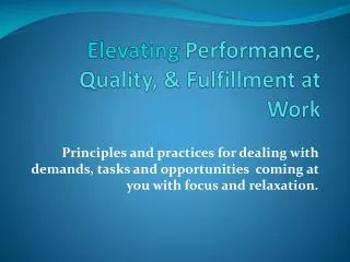Elevating Performance, Quality, &amp; Fulfillment at Work