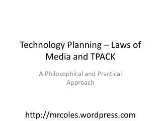 Technology Planning – Laws of Media and TPACK