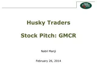 Husky Traders Stock Pitch: GMCR