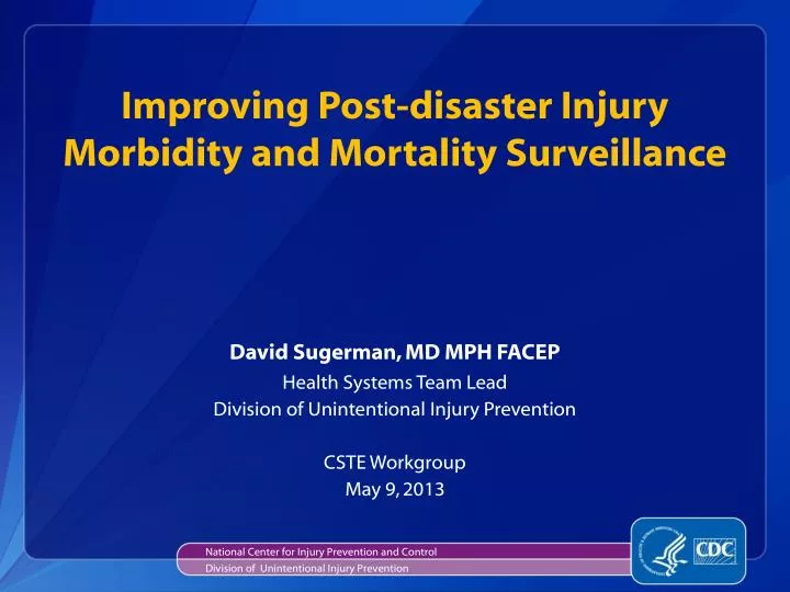 improving post disaster injury morbidity and mortality surveillance