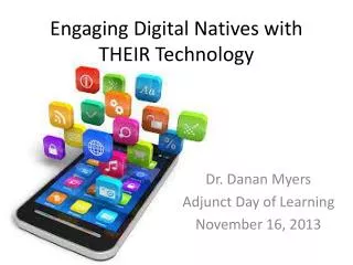 Engaging Digital Natives with THEIR Technology