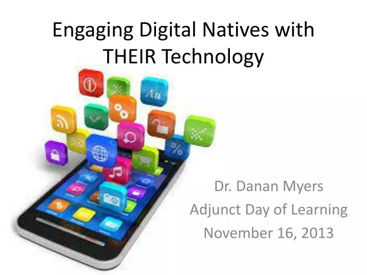 engaging digital natives with their technology