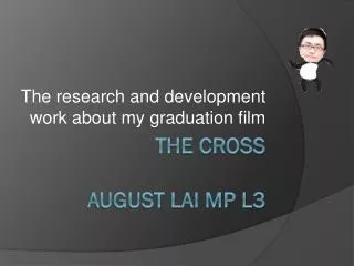 The cross AUGUST LAI MP L3