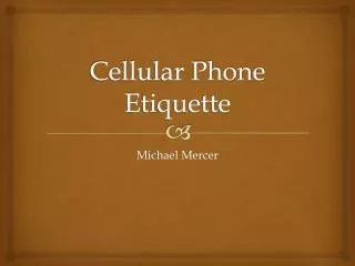 Cellular Phone Etiquette