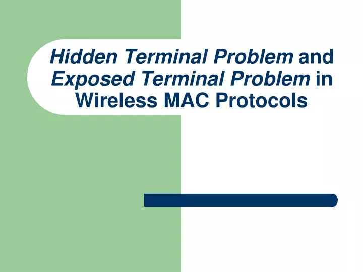 hidden terminal problem and exposed terminal problem in wireless mac protocols