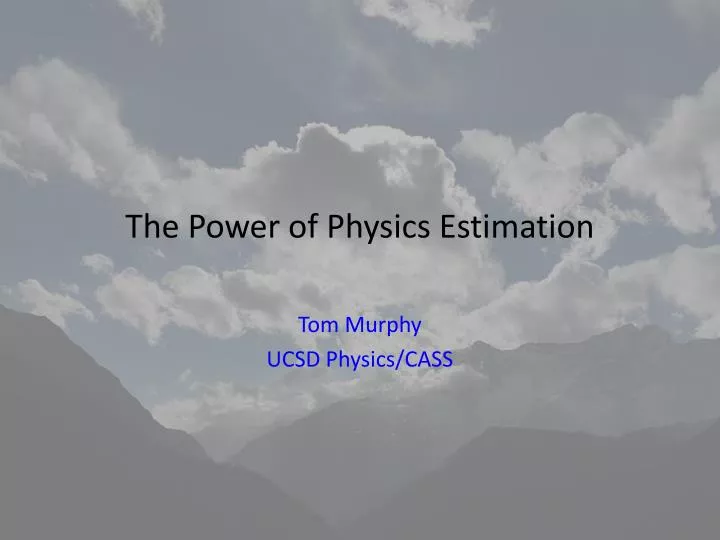 the power of physics estimation