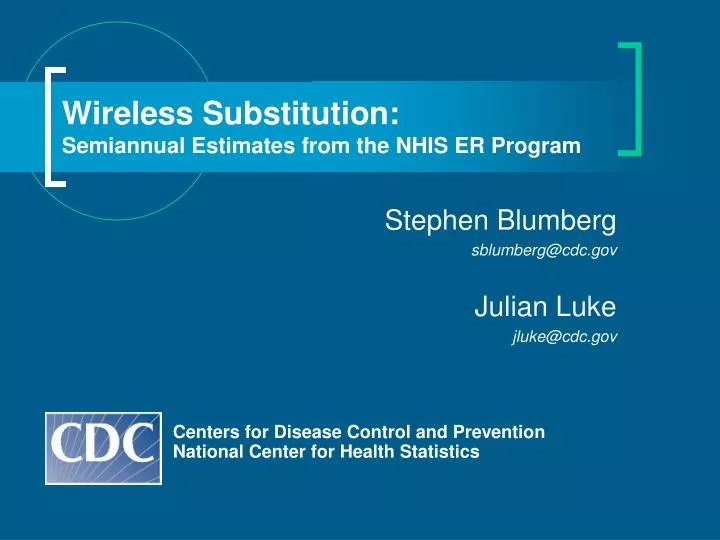wireless substitution semiannual estimates from the nhis er program