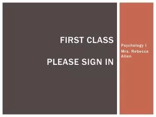 First Class please sign in