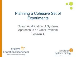 Planning a Cohesive Set of Experiments