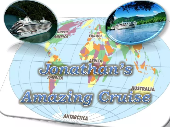 jonathan s amazing cruise