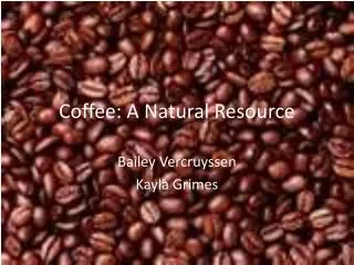 Coffee: A Natural Resource