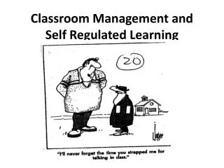 Classroom Management and Self Regulated Learning