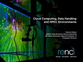 Cloud Computing, Data Handling and HPEC Environments