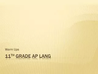 11 th grade AP Lang