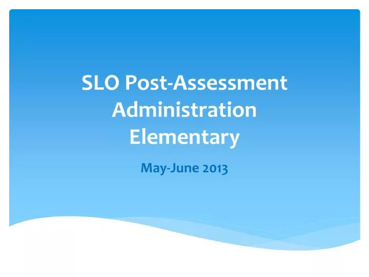 slo post assessment administration elementary