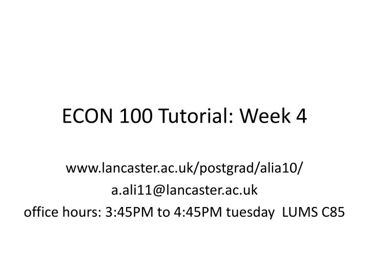 econ 100 tutorial week 4