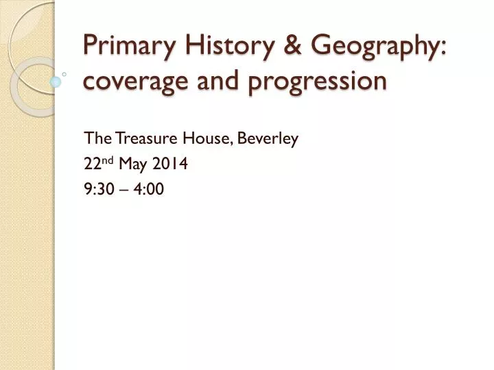 primary h istory g eography coverage and progression
