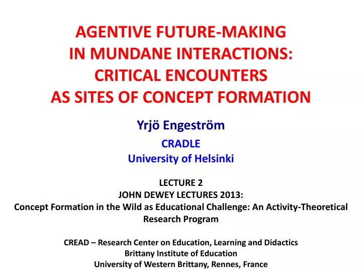 agentive future making in mundane interactions critical encounters as sites of concept formation