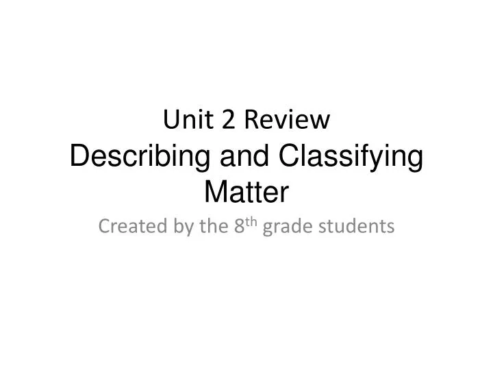 unit 2 review describing and classifying matter