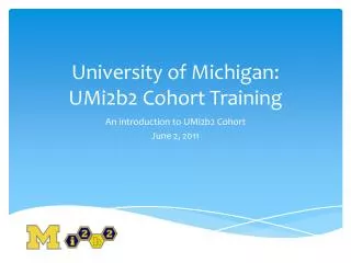 University of Michigan: UMi2b2 Cohort Training